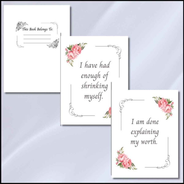 Three white book or journal pages with floral corner designs and printed text, arranged on a soft light gray background. One page reads 'This Book Belongs To:' with blank lines, and the other two say 'I have had enough of shrinking myself.