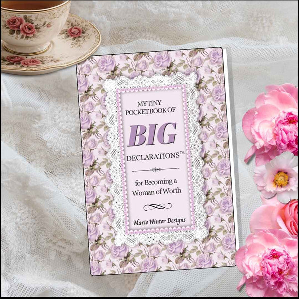MY TINY POCKET BOOK OF BIG DECLARATIONS FOR ~ For Becoming a Woman of Worth