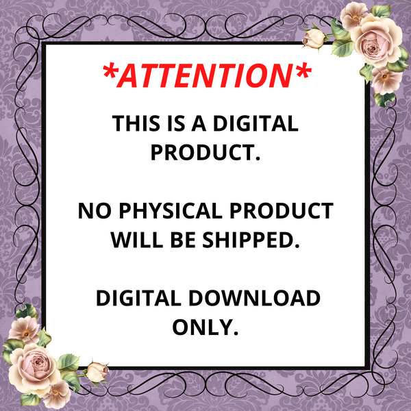 ATTENTION* this is a digital product, no physical product will be shipped, digital download only